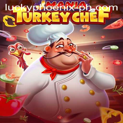 JManiaTurkeyChef: Discover the Thrills of Lucky Phoenix